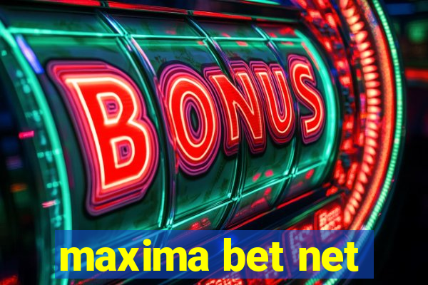 maxima bet net